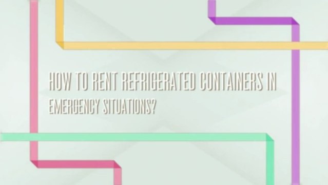 How to rent Refrigerated Containers in Emergency Situations? Refrigerated Units can be leased by calling us now