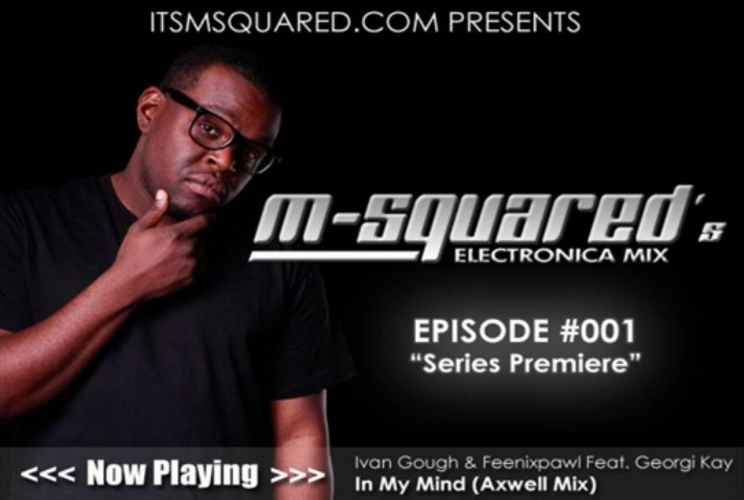 M-Squared's EDM Mix Episode 001 Feat. David Guetta & Akon That NaNa