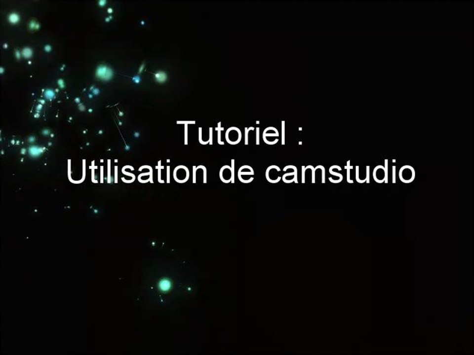 Tuto : Utilisation de camstudio
