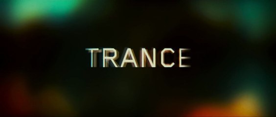 Trance - Bande-Annonce / Trailer [VF|HD1080p]