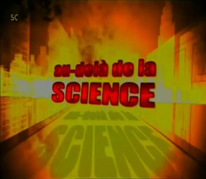 Au dela de la science-S02E03-Sorciers savants