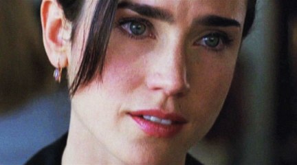 Jennifer Connelly: The most beautiful girl.