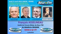 François ASSELINEAU, invité du Forum-Débat de BEUR FM - 11 avril 2013