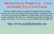 Alkaline Diet for Weight Loss – A Safe and Healthy Way to Lose Pounds