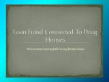 Newscenter Springhill Group Home loans: Loan Fraud Connected To Drug Houses