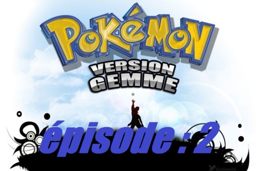 nuzlocke challenge : version GEMME / épisode 2 /