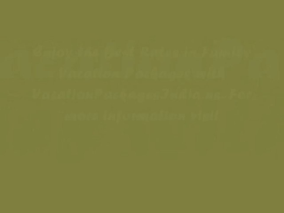 Get Best Offers in Family Vacation Packages in India