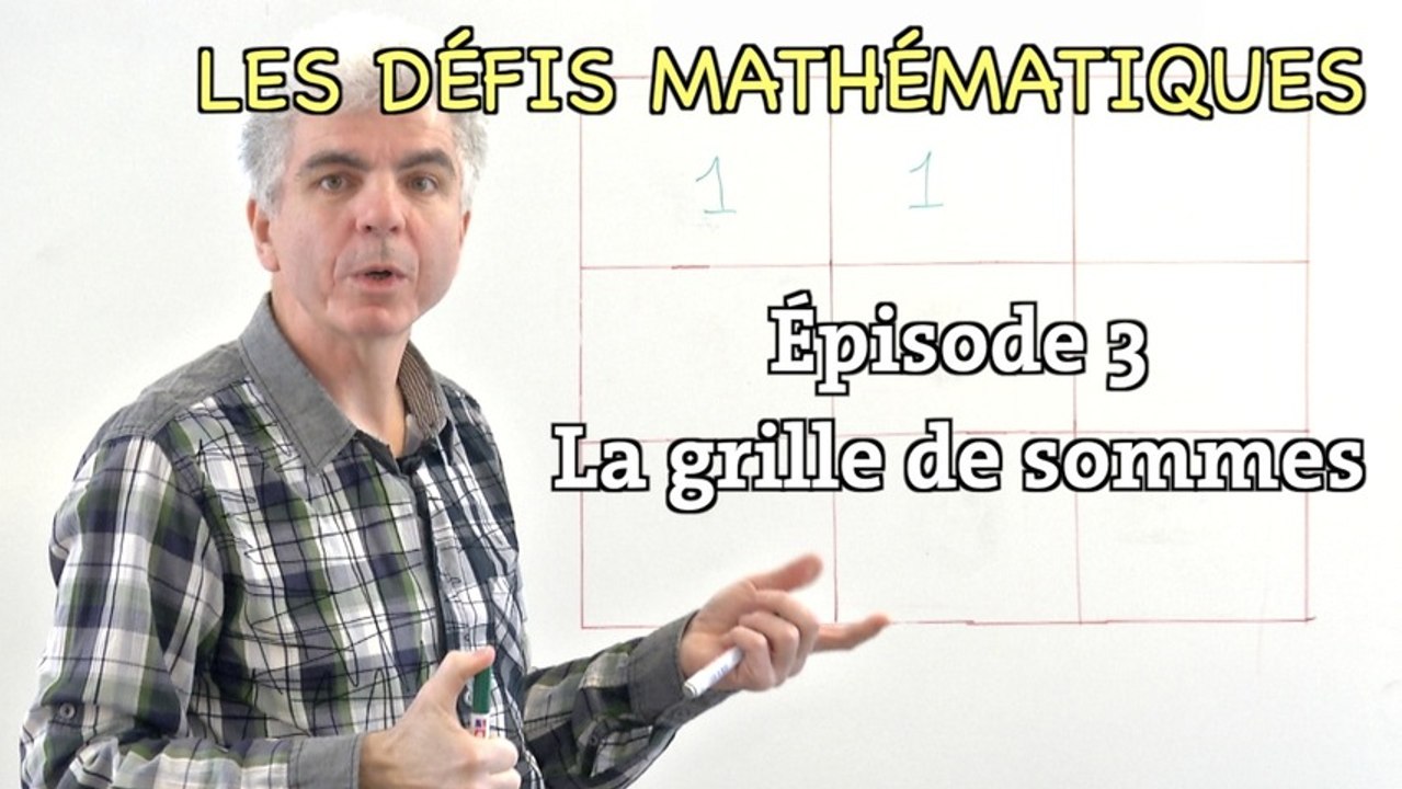 Les défis mathématiques du Monde, épisode 3 : la grille de sommes