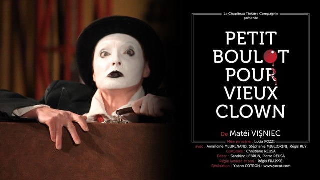 TEASER : Petit Boulot Pour Vieux Clown /// Chapiteau Théâtre Cie - mise en scène : Lucia Pozzi