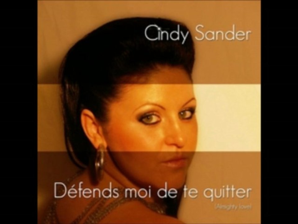 Cindy Sander - Défends moi de te quitter