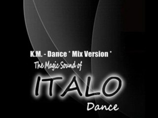 K.M. - Dance (Mix Version)