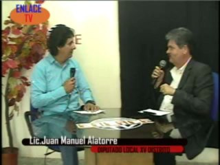 ENTREVISTA CON LIC.JUAN MANUEL ALATORRE,DIPUTADO LOCAL XV DISTRITO
