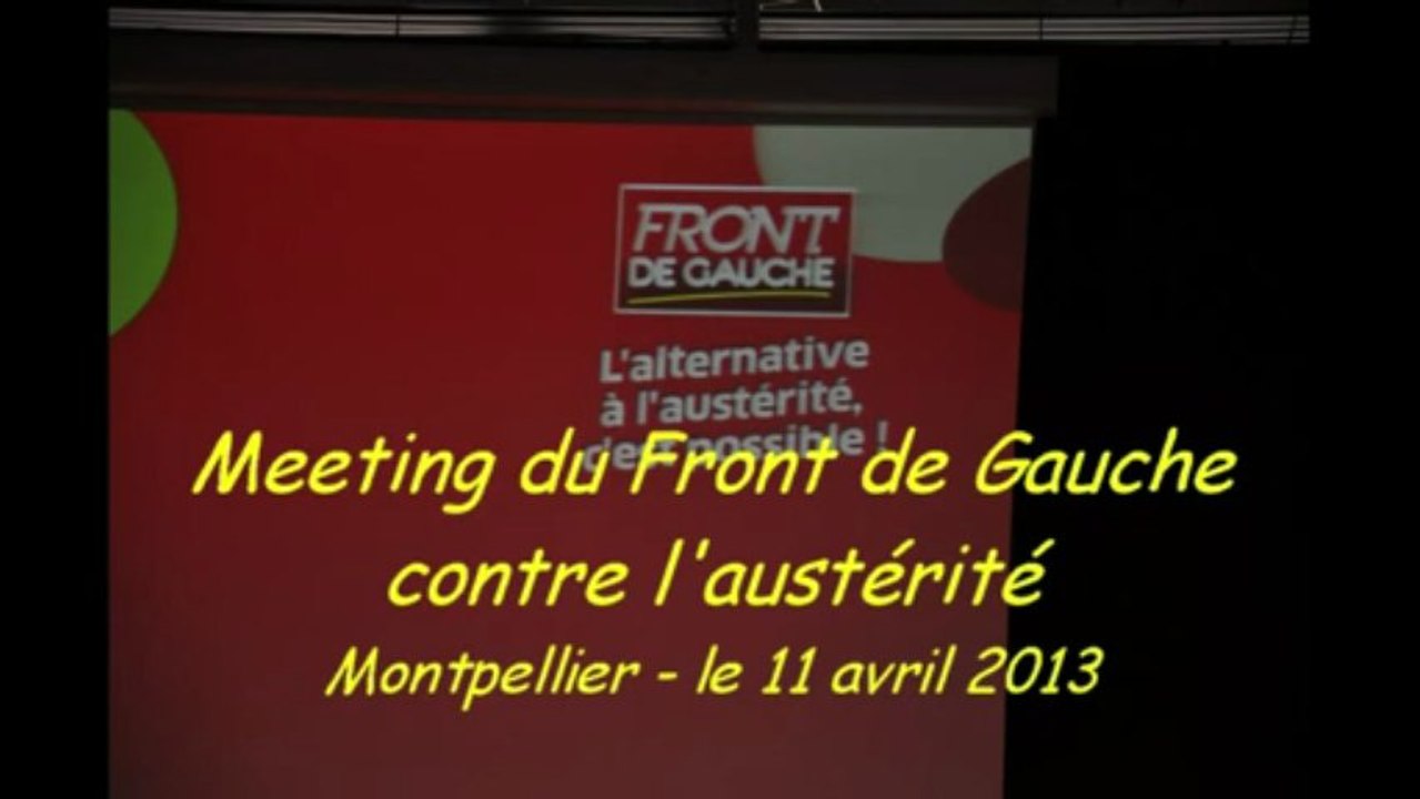 Meeting du Front de gauche contre l'austérité - Montpellier, le 11 avril 2013