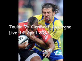Toulon vs Clermont Auvergne 14 April 2013