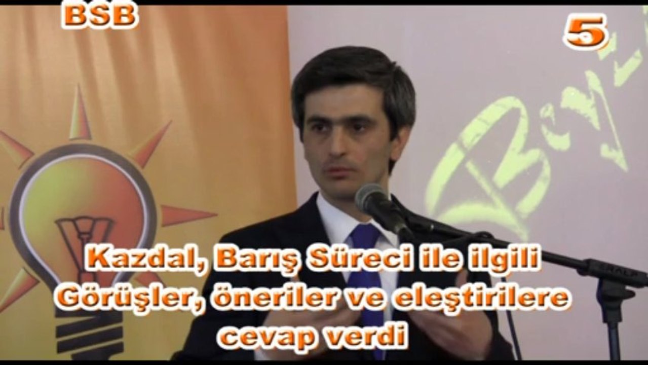 AkParti Ankara Milletvekili Kazdal Barış süreci ile ilgili eleştireileri cevaplandırdı