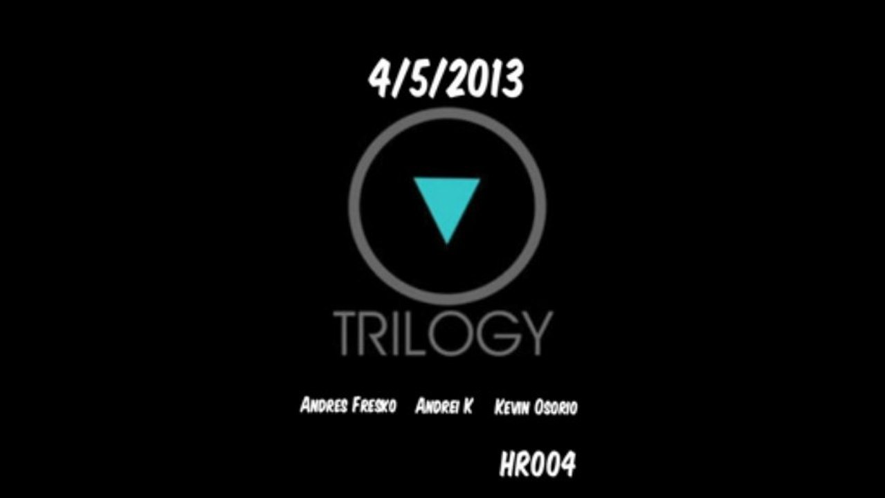 Andres Fresko , Andrei K , Kevin Osorio - Trilogy ( Electro)