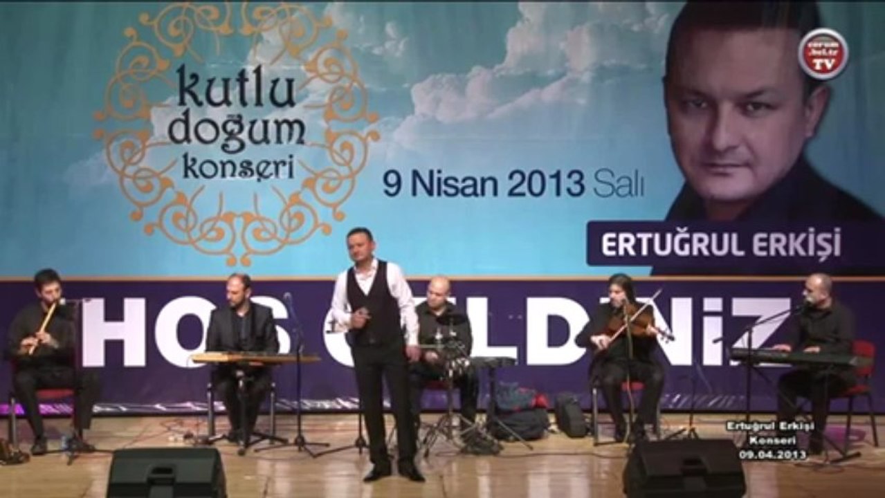 Gönül sızım Ertuğrul Erkişi Konseri Full Nisan 2013