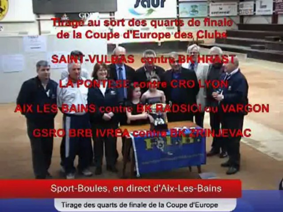 2013-04-13 Tirage au sort Quarts de finale de la Coupe d'Europe, Sport-Boules.