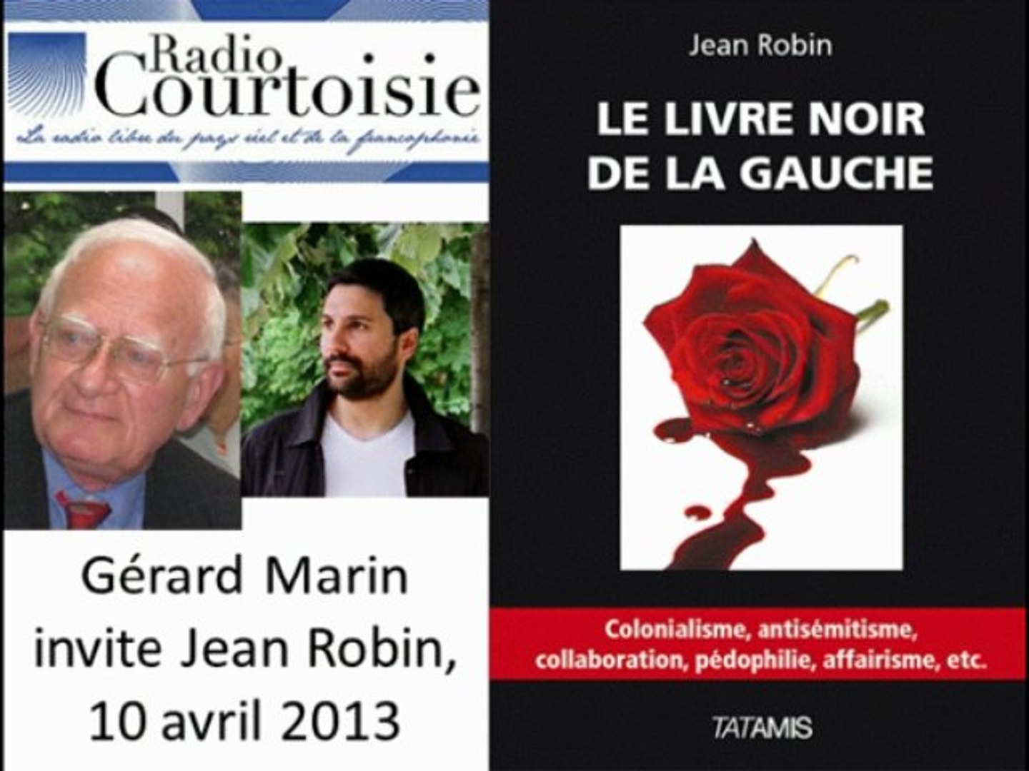 Interview de Jean Robin pour le livre noir de la gauche sur Radio Courtoisie  - Vidéo Dailymotion
