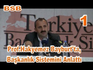 Prof.Hakyemez,Bayburt'ta başkanlık sistemini anlatıı-01-
