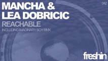 Mancha & Lea Dobricic - Reachable (Original Mix) [Freshin]