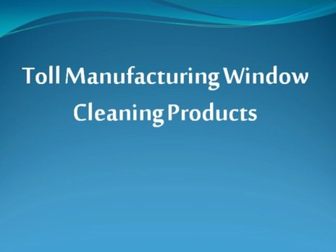 Toll Manufacturing Window Cleaning Products