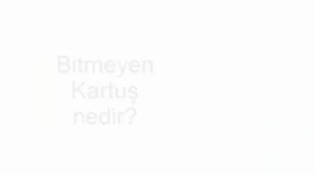 Bitmeyen Kartuş