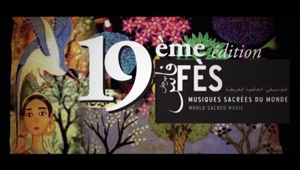 Festival de Fès des Musiques Sacrées du Monde 2013 - 19ème édition - Spot TV