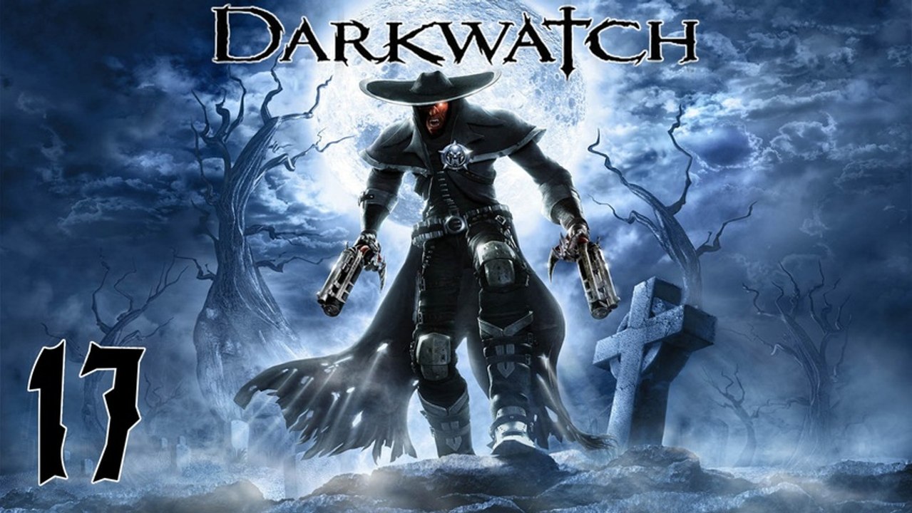 Let's Play Darkwatch - #17 - Zwischen Licht und Schatten