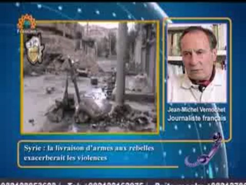 Sahar Report 16.04.2013 JM Vernochet, livraison d'armes aux rebelles