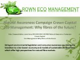 Natural Awareness Campaign Crown Capital Eco Management: Why fibres of the future?