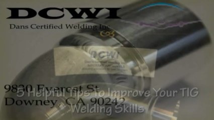 Five Helpful Tips to Boost Your TIG Welding Abilities