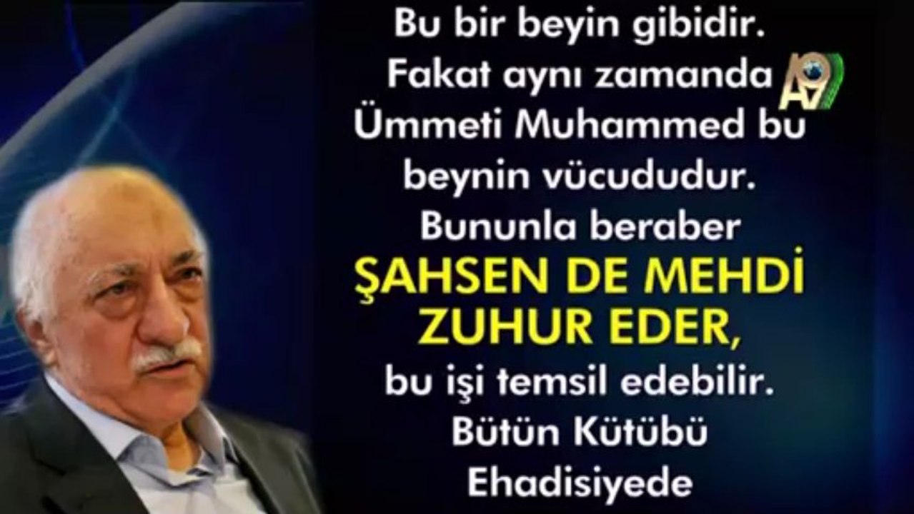 Fethullah Gülen Hocaefendi, Hz. Mehdi (as)'ın şahıs olarak zuhur edeceğini şöyle anlatıyor