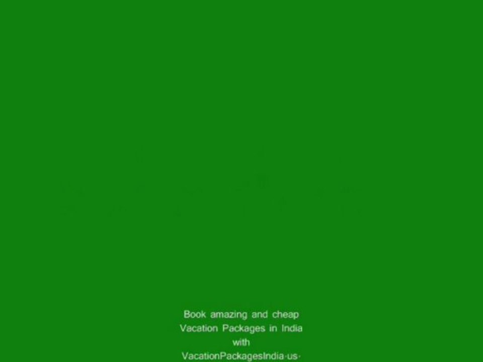 Book Cheap Rates in Vacation Packages in India