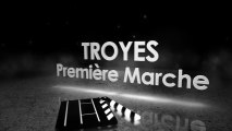 Bande annonce Troyes Première Marche 2013