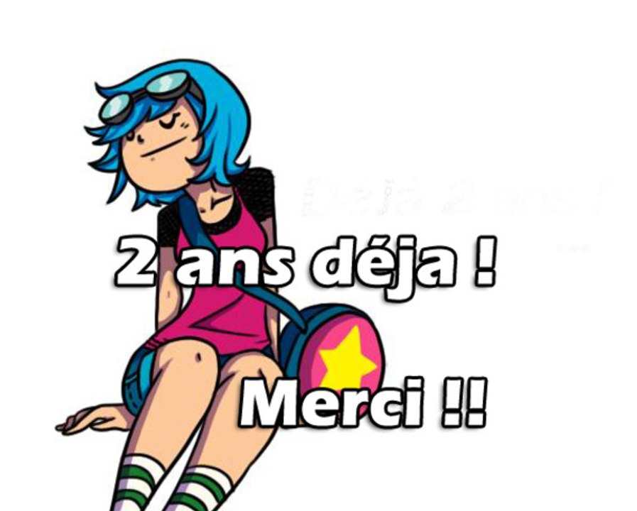 Deux ans parmis vous ... :)