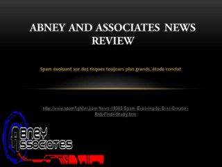 Abney and Associates News Review: Spam évoluant sur des risques toujours plus grands, étude conclut