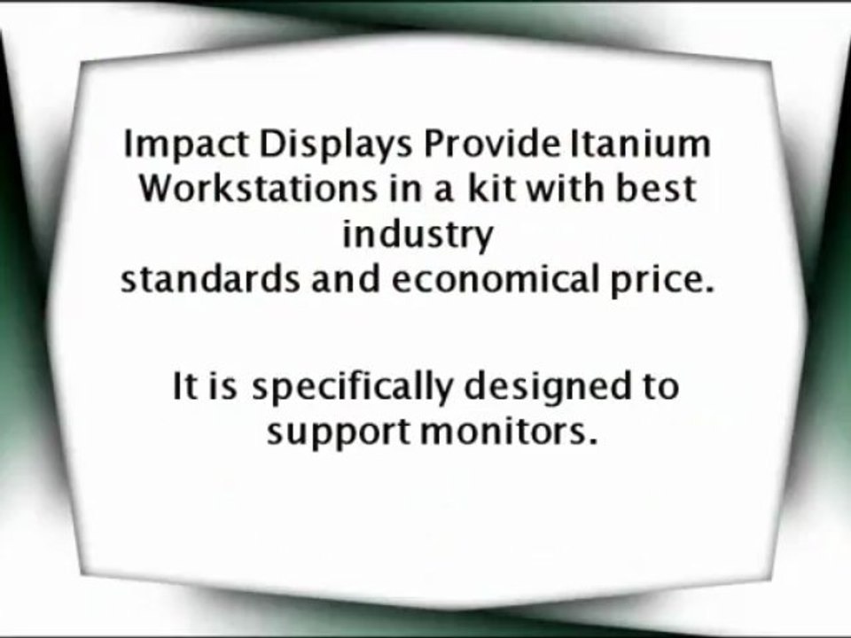 Itanium Workstations – creating unique appearance to your trade
