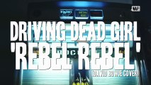 WAF! Driving Dead Girl - Rebel Rebel (Session)