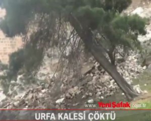 Urfa kalesi çöktü!