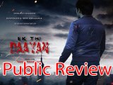 Ek Thi Daayan Public Review