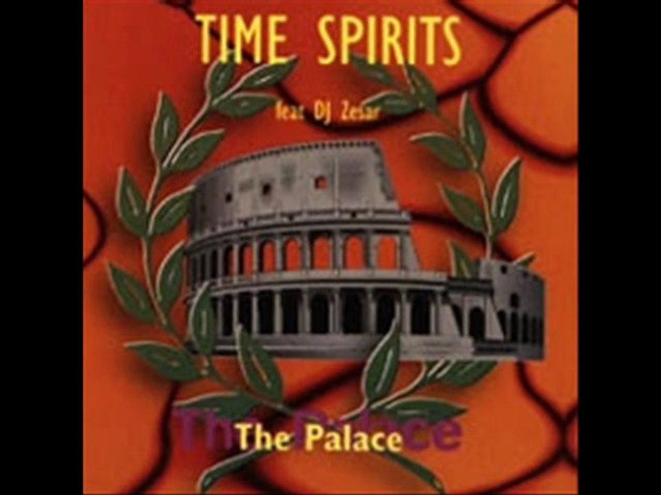 Time Spirits Feat. DJ Zesar - The Palace (Extended Version)