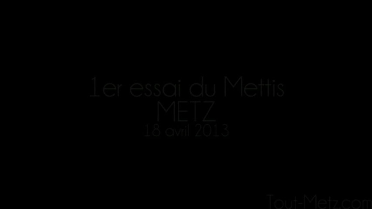 ESSAI-METTIS-METZ-18-04-2013-VIDEO