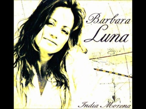 BARBARA LUNA - INDIA MORENA (album version) HQ