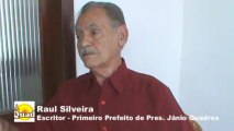 Raul Silveira - 1º Prefeito de Jânio Quadros - Pequeno trecho da conversa