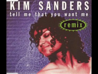 Kim Sanders - Tell Me That You Want Me (Dorian 3 A.M. Final 7" Mix)