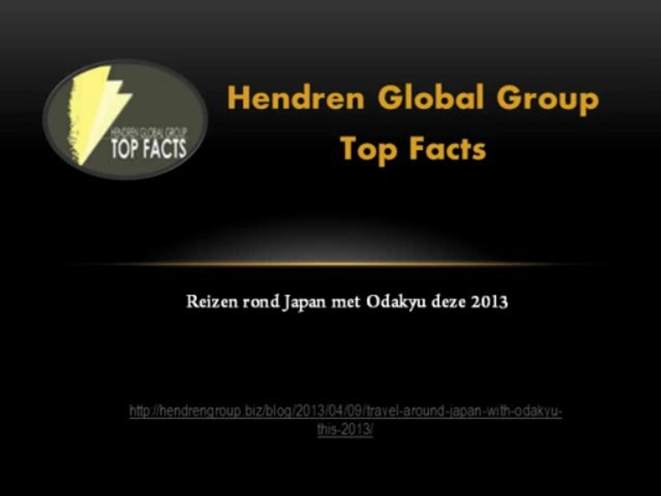 Hendren Global Group Top Facts: Reizen rond Japan met Odakyu deze 2013