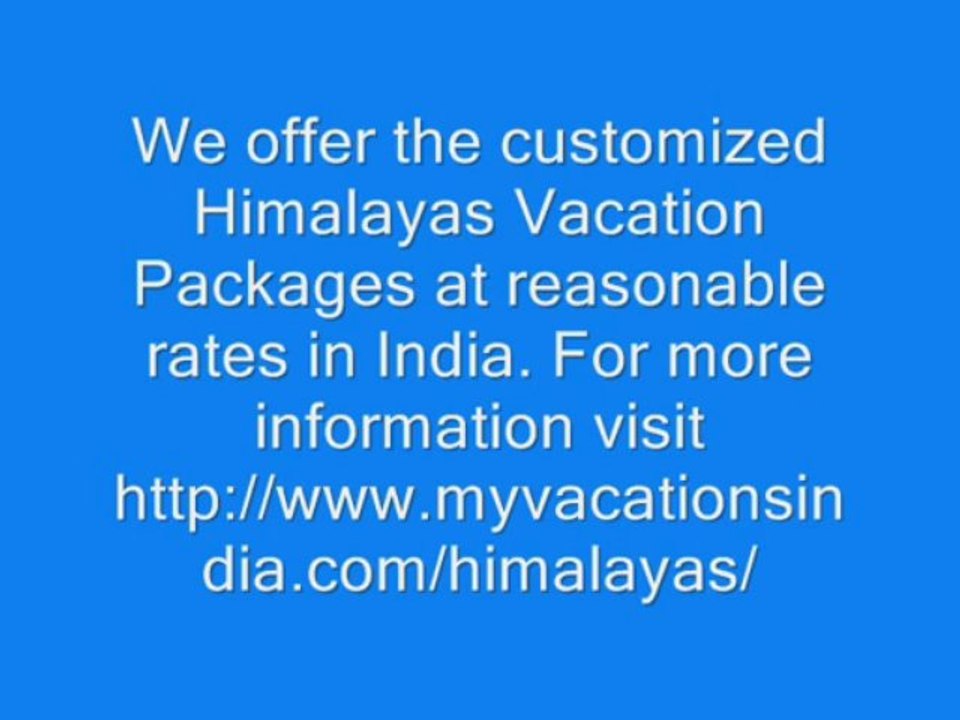 Get Best Deals on Himalayas Vacation Packages. Limited Offer!