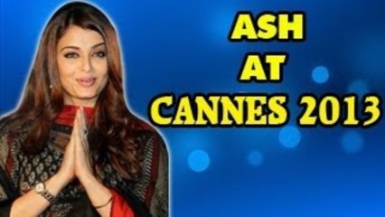 Aishwarya Rai gets special invite for Cannes 2013