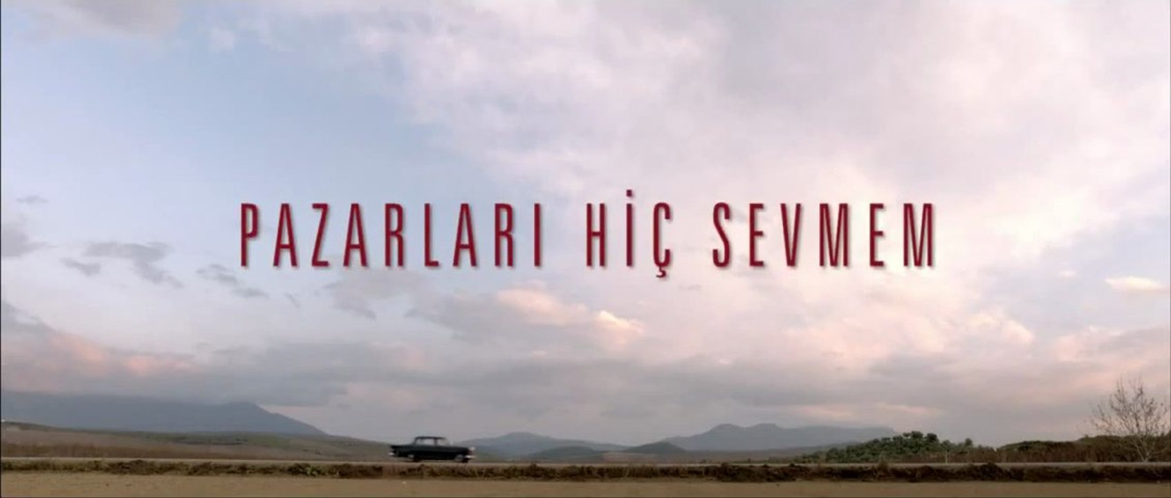 Pazarları Hiç Sevmem | Fragman